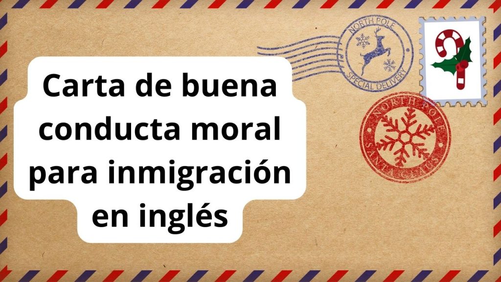 Carta de buena conducta moral para inmigración en inglés